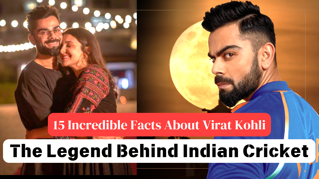 15 Incredible Facts About Virat Kohli